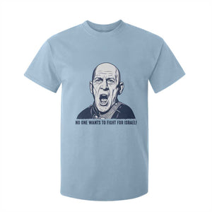 No One Wants To Fight For Israel T Shirt For Kid Marine Veteran America First Anti War TS14 Light Blue Print Your Wear