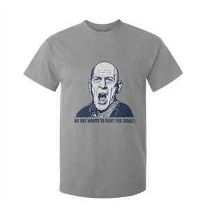 No One Wants To Fight For Israel T Shirt For Kid Marine Veteran America First Anti War TS14 Sport Gray Print Your Wear