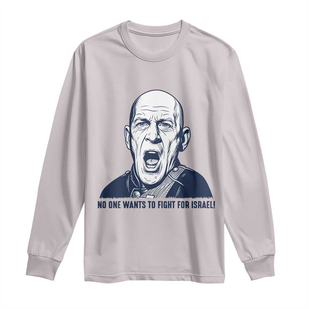 No One Wants To Fight For Israel Long Sleeve Shirt Marine Veteran America First Anti War TS14 Ice Gray Print Your Wear