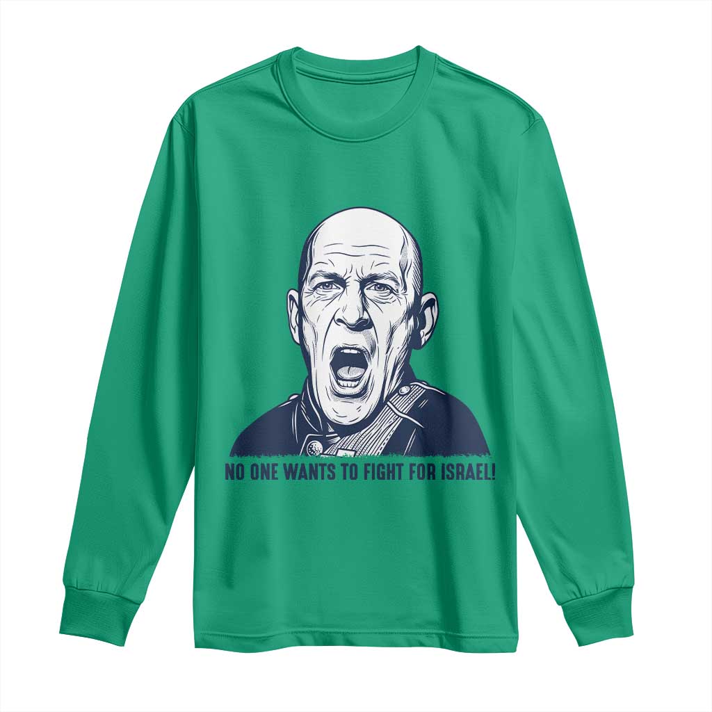 No One Wants To Fight For Israel Long Sleeve Shirt Marine Veteran America First Anti War TS14 Irish Green Print Your Wear