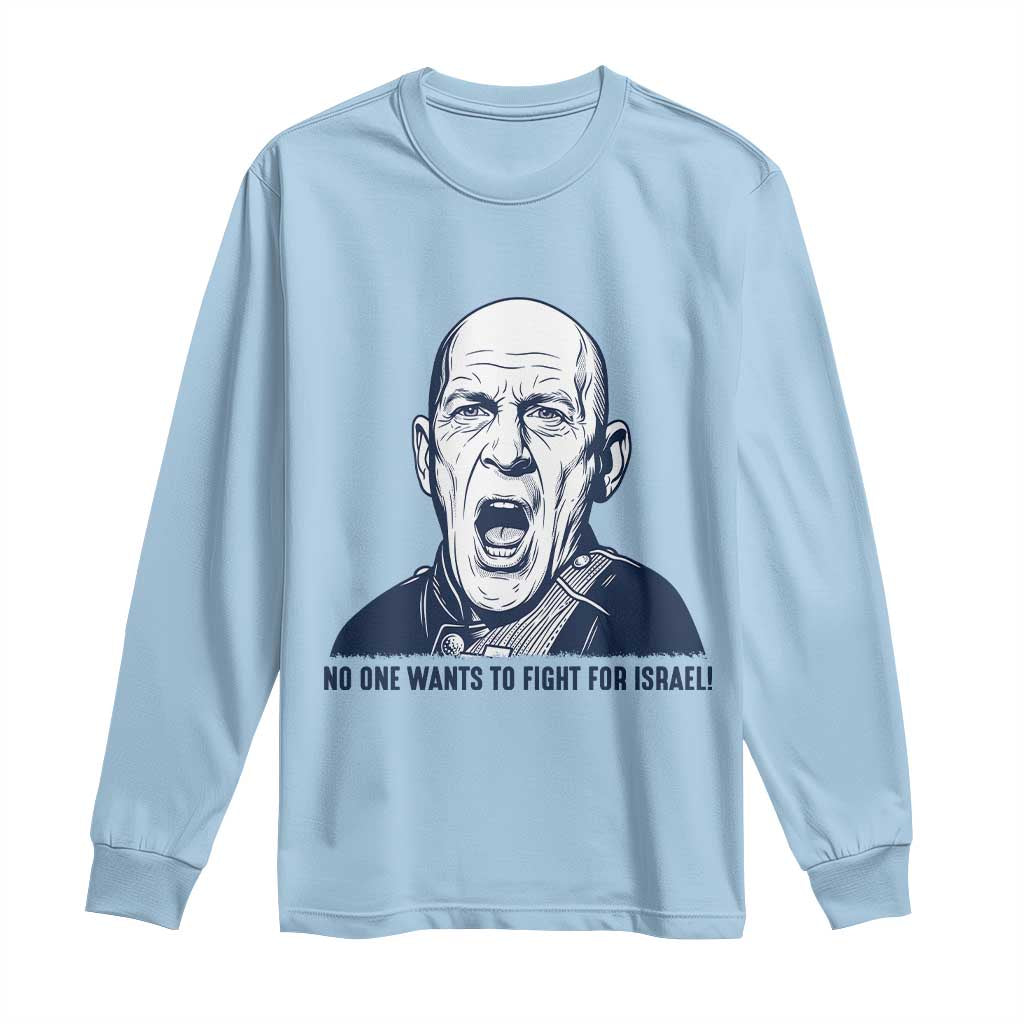 No One Wants To Fight For Israel Long Sleeve Shirt Marine Veteran America First Anti War TS14 Light Blue Print Your Wear
