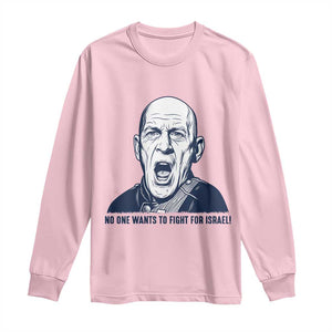 No One Wants To Fight For Israel Long Sleeve Shirt Marine Veteran America First Anti War TS14 Light Pink Print Your Wear