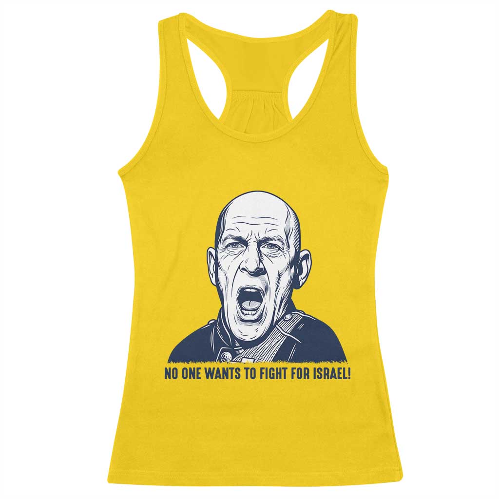 No One Wants To Fight For Israel Racerback Tank Top Marine Veteran America First Anti War TS14 Daisy Print Your Wear