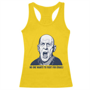 No One Wants To Fight For Israel Racerback Tank Top Marine Veteran America First Anti War TS14 Daisy Print Your Wear