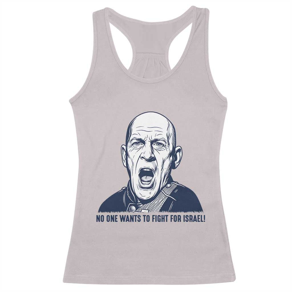 No One Wants To Fight For Israel Racerback Tank Top Marine Veteran America First Anti War TS14 Ice Gray Print Your Wear