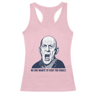 No One Wants To Fight For Israel Racerback Tank Top Marine Veteran America First Anti War TS14 Light Pink Print Your Wear