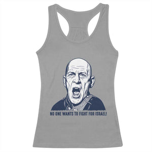 No One Wants To Fight For Israel Racerback Tank Top Marine Veteran America First Anti War TS14 Sport Gray Print Your Wear