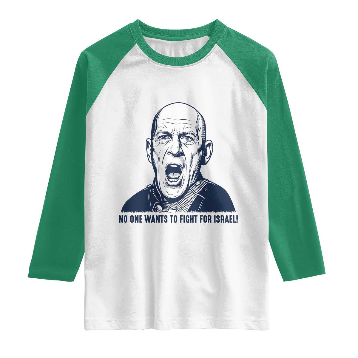 No One Wants To Fight For Israel Raglan Shirt Marine Veteran America First Anti War TS14 White Kelly Green Print Your Wear