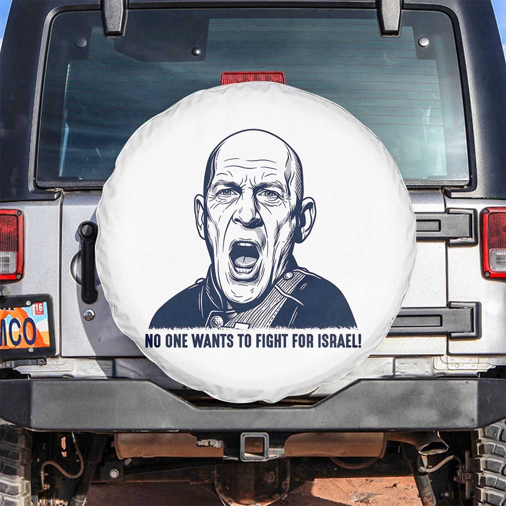 No One Wants To Fight For Israel Spare Tire Cover Marine Veteran America First Anti War TS14 No hole White Print Your Wear
