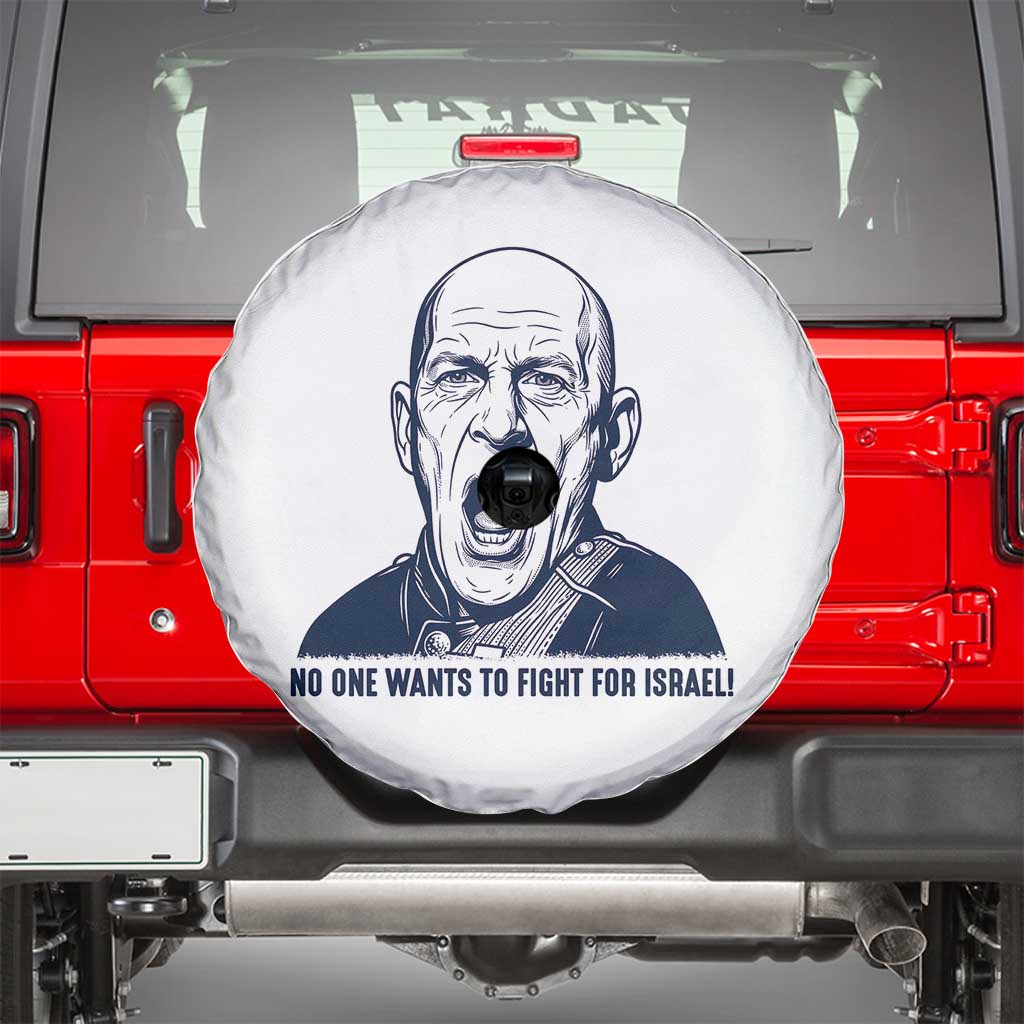 No One Wants To Fight For Israel Spare Tire Cover Marine Veteran America First Anti War TS14 White Print Your Wear