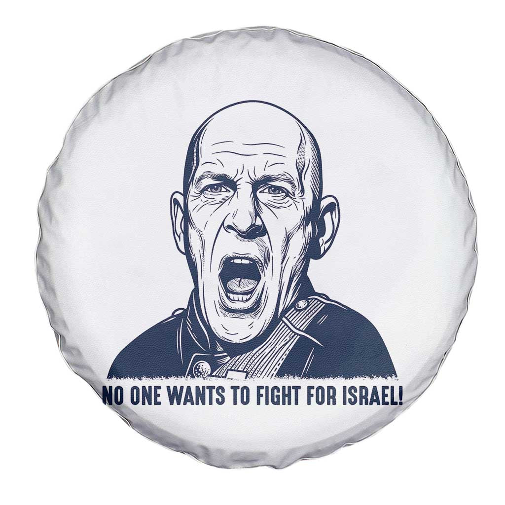 No One Wants To Fight For Israel Spare Tire Cover Marine Veteran America First Anti War TS14 Print Your Wear
