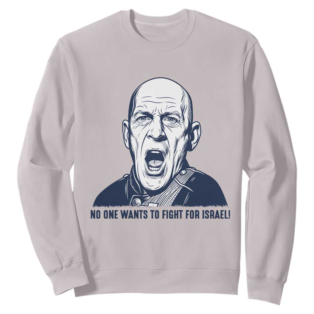 No One Wants To Fight For Israel Sweatshirt Marine Veteran America First Anti War TS14 Ice Gray Print Your Wear