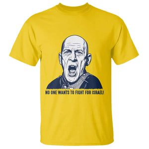 No One Wants To Fight For Israel T Shirt Marine Veteran America First Anti War TS14 Daisy Print Your Wear
