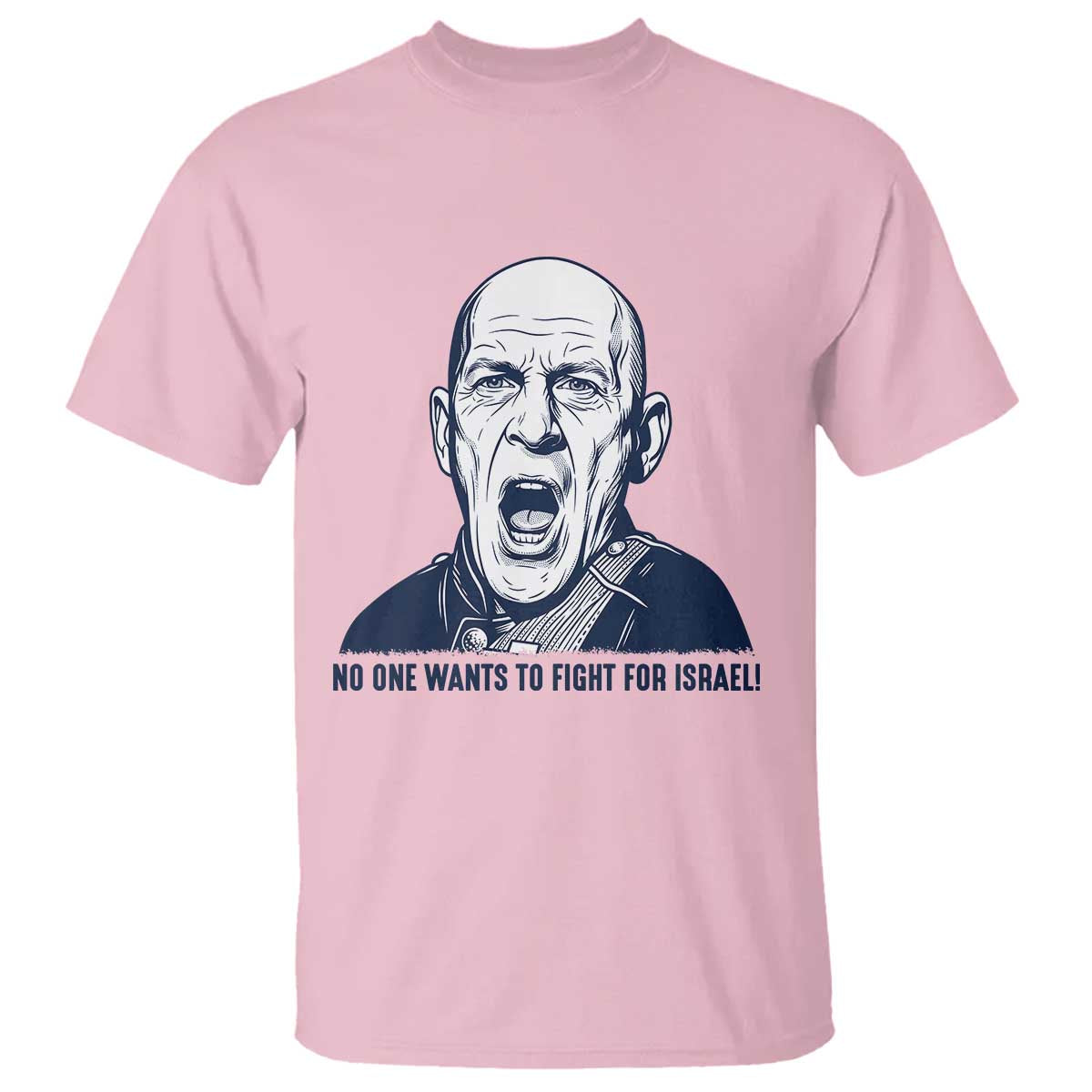 No One Wants To Fight For Israel T Shirt Marine Veteran America First Anti War TS14 Light Pink Print Your Wear