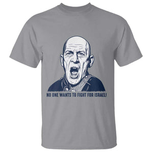 No One Wants To Fight For Israel T Shirt Marine Veteran America First Anti War TS14 Sport Gray Print Your Wear