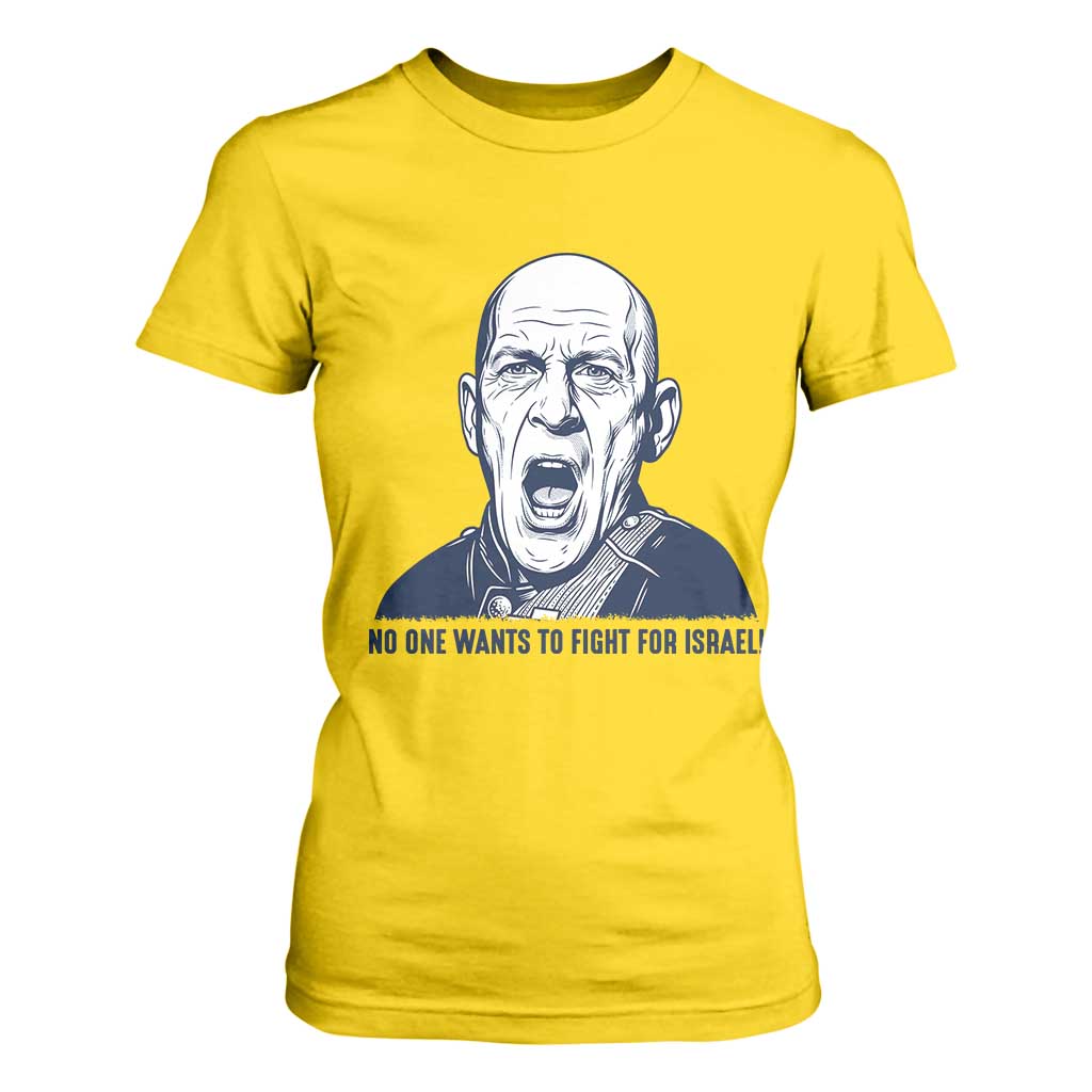 No One Wants To Fight For Israel T Shirt For Women Marine Veteran America First Anti War TS14 Daisy Print Your Wear