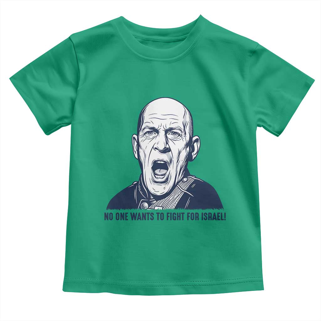 No One Wants To Fight For Israel Toddler T Shirt Marine Veteran America First Anti War TS14 Irish Green Print Your Wear