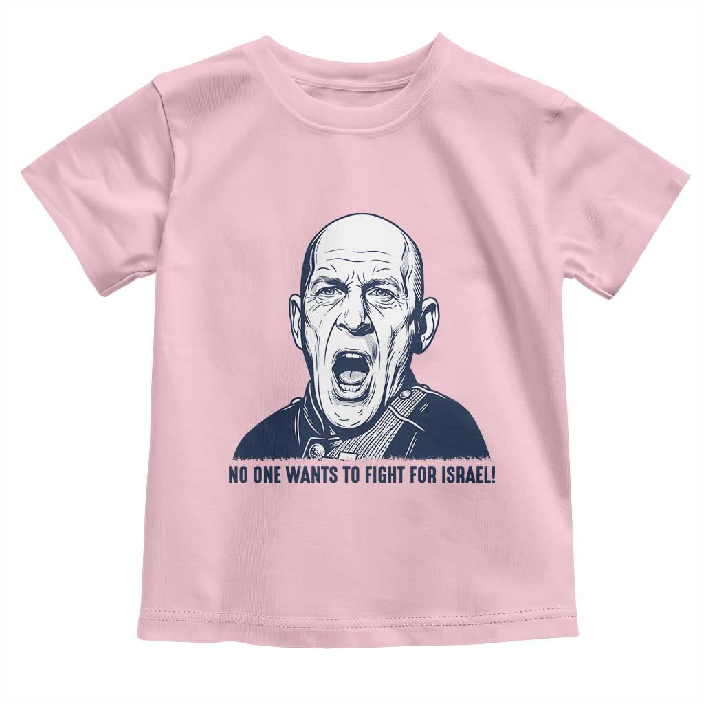 No One Wants To Fight For Israel Toddler T Shirt Marine Veteran America First Anti War TS14 Light Pink Print Your Wear