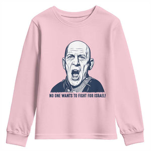 No One Wants To Fight For Israel Youth Sweatshirt Marine Veteran America First Anti War TS14 Light Pink Print Your Wear