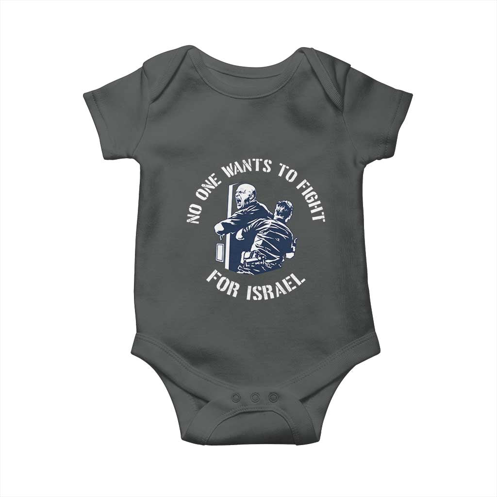 No One Wants To Fight For Israel Baby Onesie Marine Veteran Anti War America First Statement TS14 Dark Heather Print Your Wear