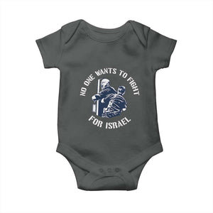No One Wants To Fight For Israel Baby Onesie Marine Veteran Anti War America First Statement TS14 Dark Heather Print Your Wear