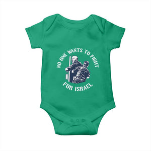 No One Wants To Fight For Israel Baby Onesie Marine Veteran Anti War America First Statement TS14 Irish Green Print Your Wear