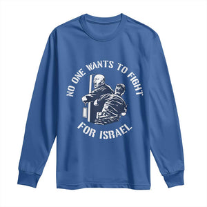 No One Wants To Fight For Israel Long Sleeve Shirt Marine Veteran Anti War America First Statement TS14 Royal Blue Print Your Wear