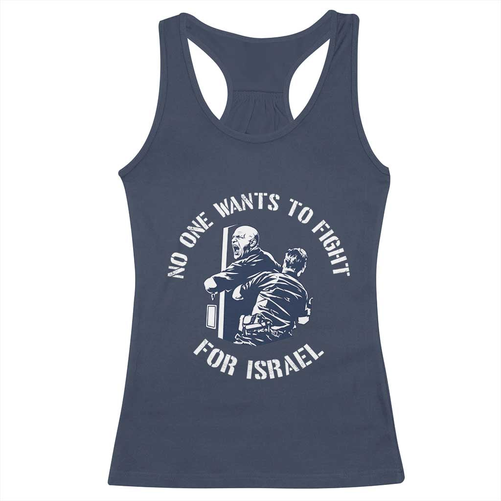 No One Wants To Fight For Israel Racerback Tank Top Marine Veteran Anti War America First Statement TS14 Navy Print Your Wear