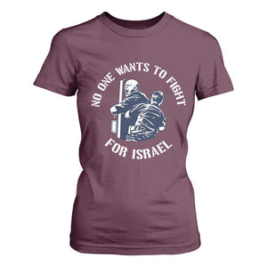 No One Wants To Fight For Israel T Shirt For Women Marine Veteran Anti War America First Statement TS14 Maroon Print Your Wear
