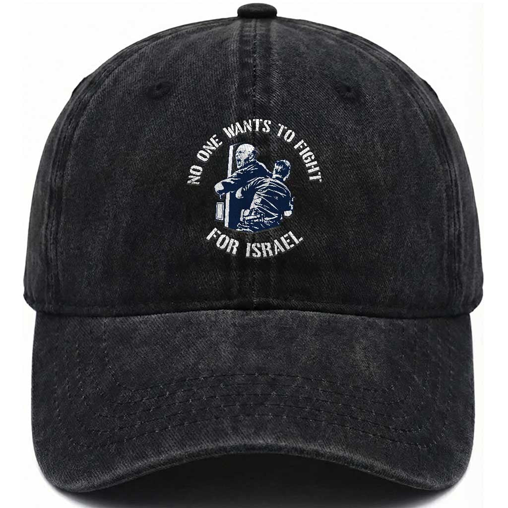 No One Wants To Fight For Israel Washed Cotton Baseball Cap Marine Veteran Anti War America First Statement TS14 Washed Cap Universal Fit Black Print Your Wear