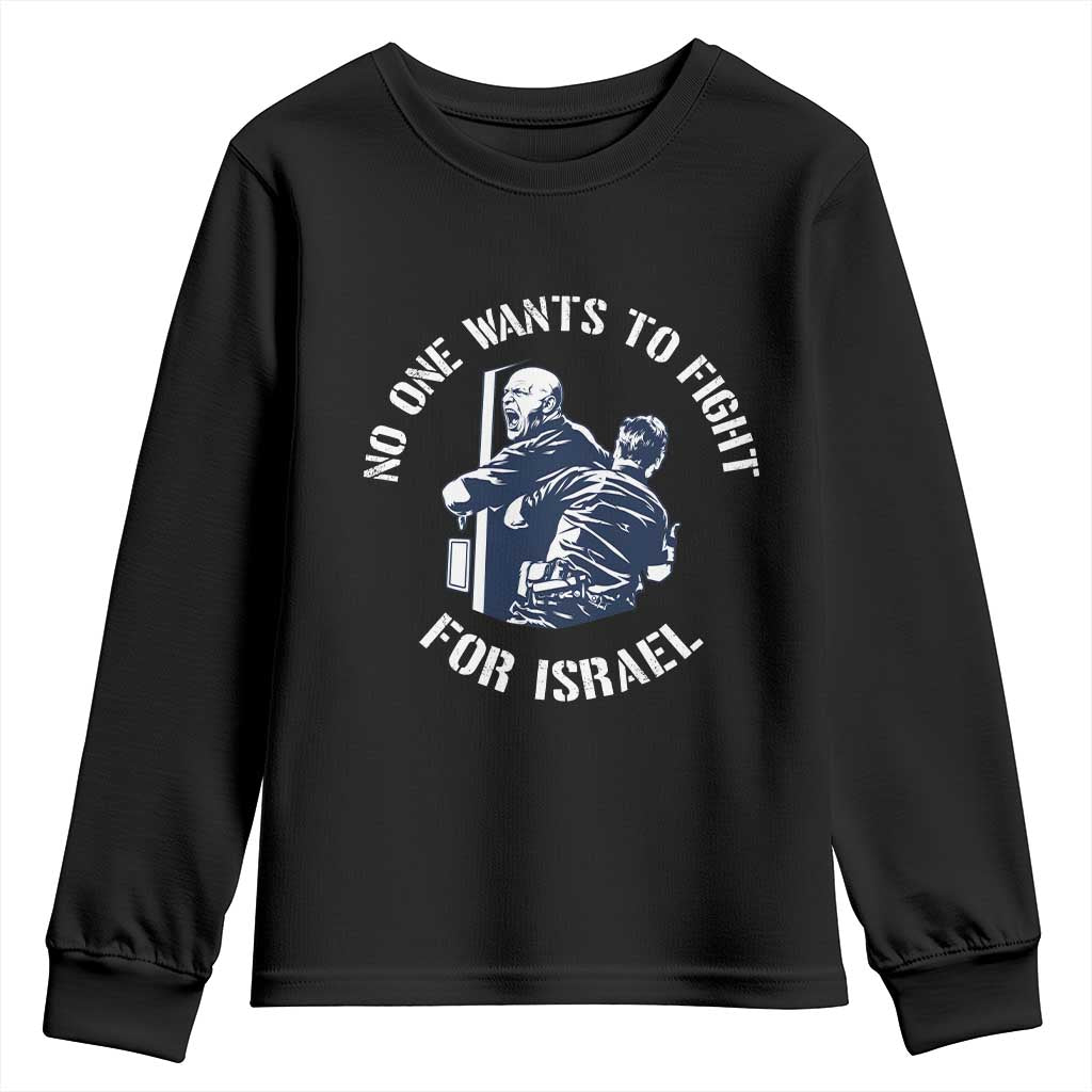 No One Wants To Fight For Israel Youth Sweatshirt Marine Veteran Anti War America First Statement TS14 Black Print Your Wear