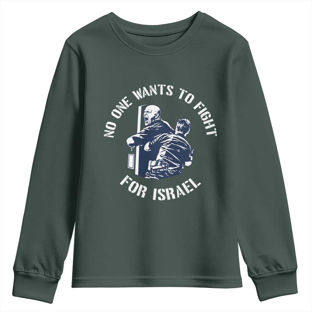 No One Wants To Fight For Israel Youth Sweatshirt Marine Veteran Anti War America First Statement TS14 Dark Forest Green Print Your Wear