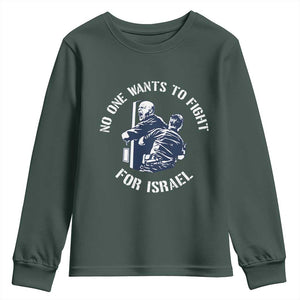 No One Wants To Fight For Israel Youth Sweatshirt Marine Veteran Anti War America First Statement TS14 Dark Forest Green Print Your Wear