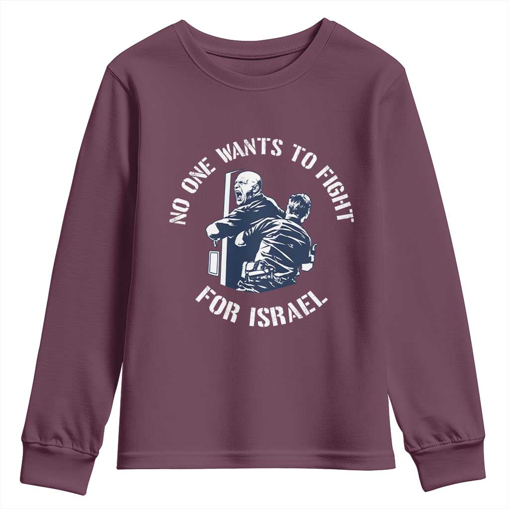 No One Wants To Fight For Israel Youth Sweatshirt Marine Veteran Anti War America First Statement TS14 Maroon Print Your Wear