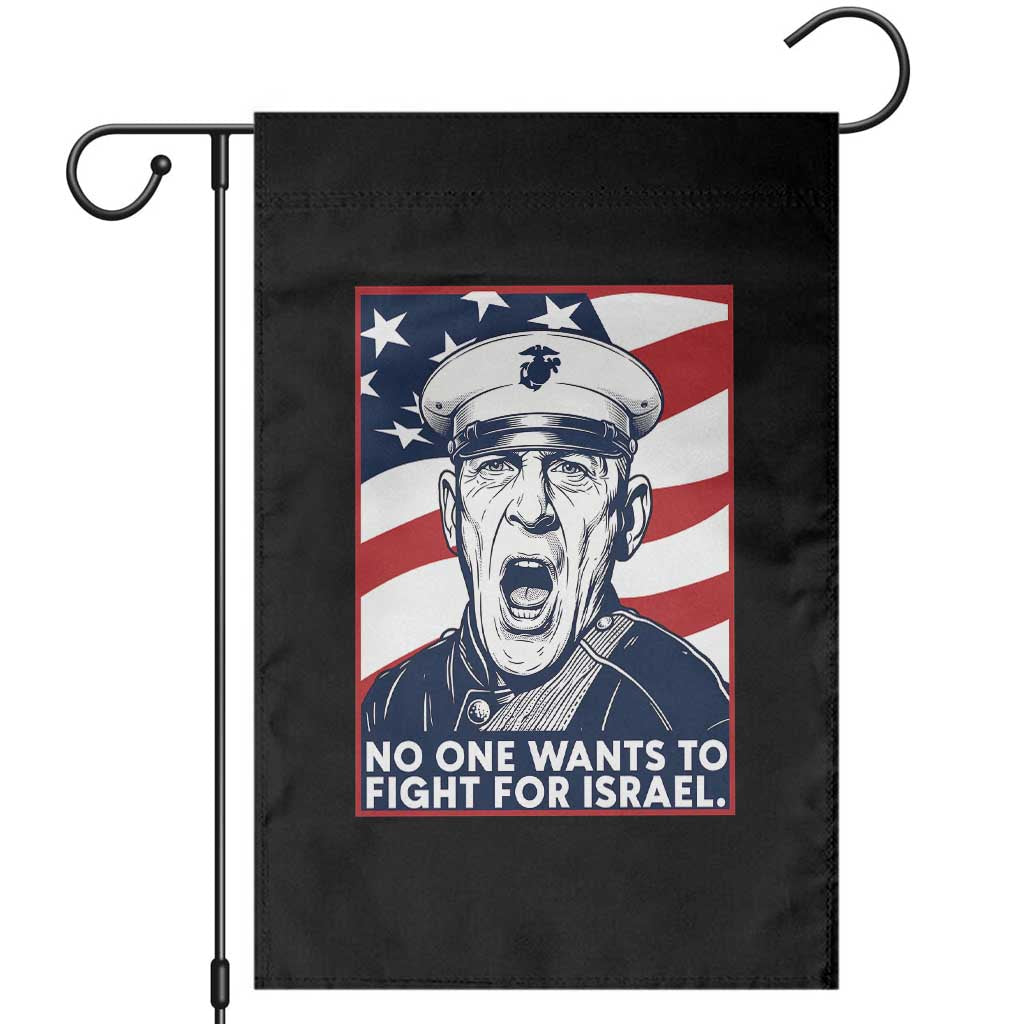 No One Wants To Fight For Israel Garden Flag US Marine Veteran Anti War TS14 Black Print Your Wear