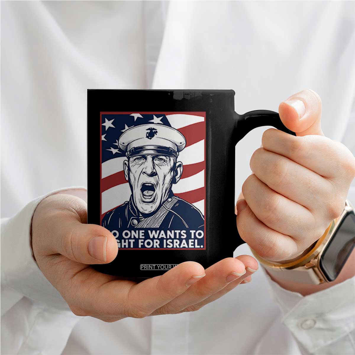 No One Wants To Fight For Israel Coffee Mug US Marine Veteran Anti War TS14 Print Your Wear
