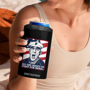No One Wants To Fight For Israel 4 in 1 Can Cooler Tumbler US Marine Veteran Anti War TS14 Print Your Wear