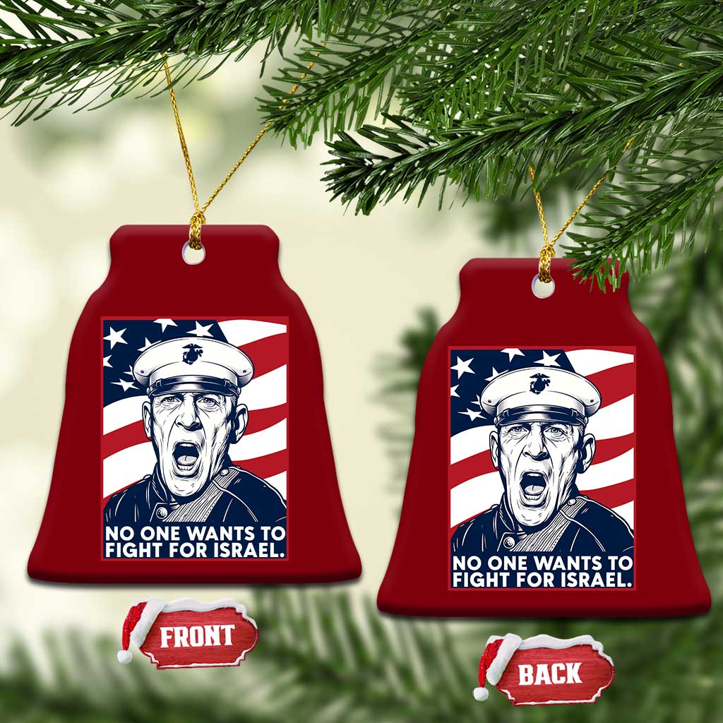 No One Wants To Fight For Israel Ceramic Ornament US Marine Veteran Anti War TS14 Print Your Wear