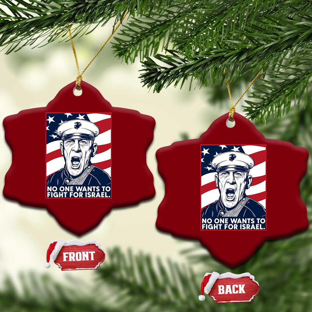 No One Wants To Fight For Israel Ceramic Ornament US Marine Veteran Anti War TS14 Print Your Wear