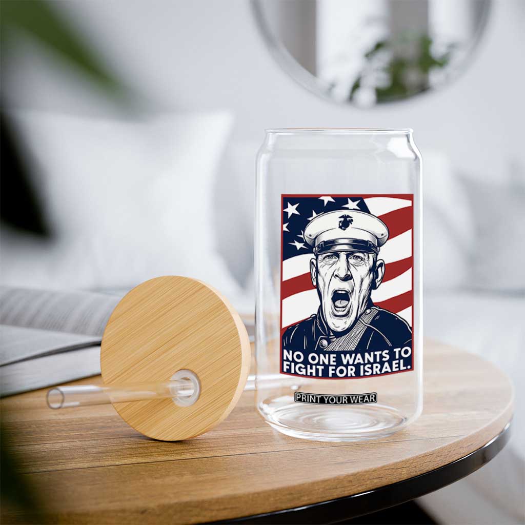 No One Wants To Fight For Israel Glass Can US Marine Veteran Anti War TS14 Print Your Wear