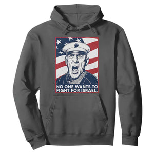 No One Wants To Fight For Israel Hoodie US Marine Veteran Anti War TS14 Dark Heather Print Your Wear
