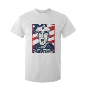 No One Wants To Fight For Israel T Shirt For Kid US Marine Veteran Anti War TS14 White Print Your Wear