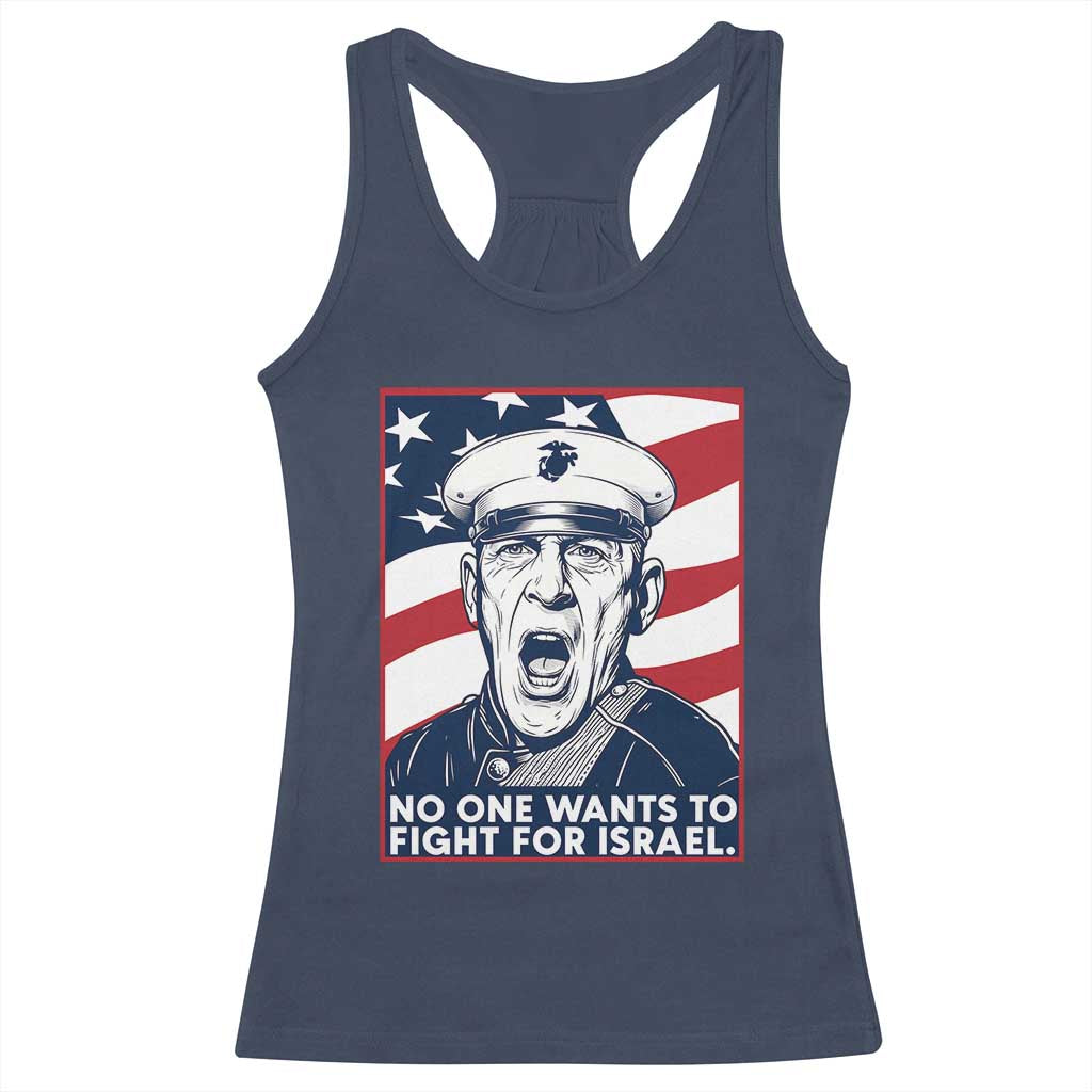 No One Wants To Fight For Israel Racerback Tank Top US Marine Veteran Anti War TS14 Navy Print Your Wear
