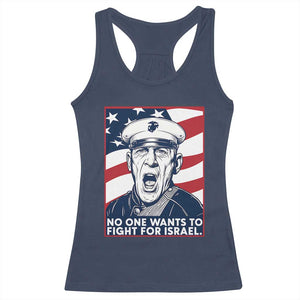No One Wants To Fight For Israel Racerback Tank Top US Marine Veteran Anti War TS14 Navy Print Your Wear