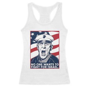 No One Wants To Fight For Israel Racerback Tank Top US Marine Veteran Anti War TS14 White Print Your Wear