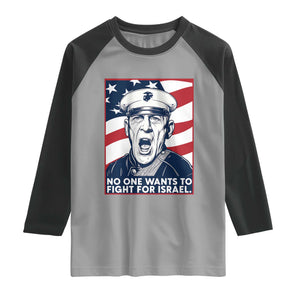 No One Wants To Fight For Israel Raglan Shirt US Marine Veteran Anti War TS14 Sport Gray Black Print Your Wear