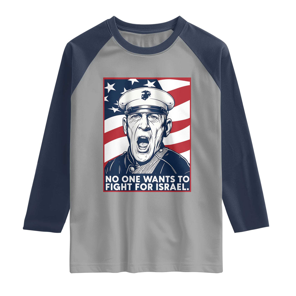 No One Wants To Fight For Israel Raglan Shirt US Marine Veteran Anti War TS14 Sport Gray Navy Print Your Wear