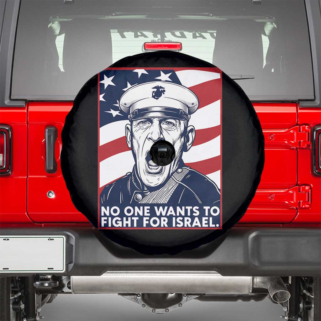 No One Wants To Fight For Israel Spare Tire Cover US Marine Veteran Anti War TS14 Black Print Your Wear