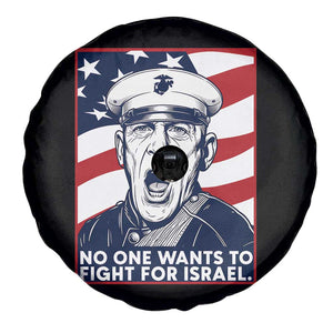 No One Wants To Fight For Israel Spare Tire Cover US Marine Veteran Anti War TS14 Print Your Wear