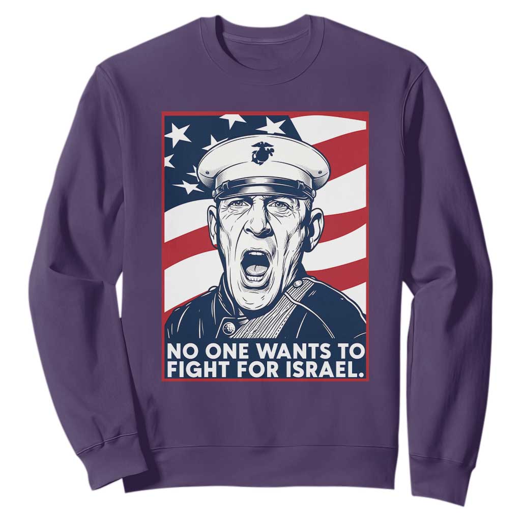 No One Wants To Fight For Israel Sweatshirt US Marine Veteran Anti War TS14 Purple Print Your Wear